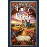 Lonely is the Knight by Cynthia Luhrs PDF ePub Audio Book Summary