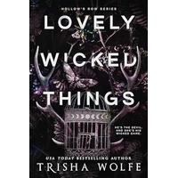 Lovely Wicked Things by Trisha Wolfe PDF ePub Audio Book Summary