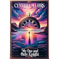 My One and Only Knight by Cynthia Luhrs PDF ePub Audio Book Summary