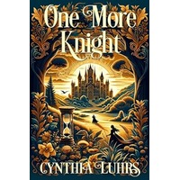 One More Knight by Cynthia Luhrs PDF ePub Audio Book Summary