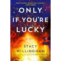 Only If You're Lucky by Stacy Willingham PDF ePub Audio Book Summary