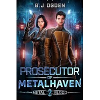 Prosecutor of Metalhaven by G J Ogden PDF ePub Audio Book Summary