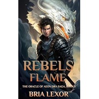 Rebels Flame by Bria Lexor PDF ePub Audio Book Summary