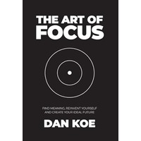 The Art of Focus by Dan Koe PDF ePub Audio Book Summary