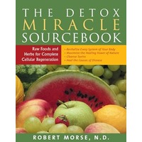 The Detox Miracle Sourcebook by Robert Morse PDF ePub Audio Book Summary
