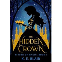 The Hidden Crown by K.E. Blair PDF ePub Audio Book Summary