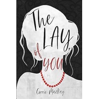 The Lay of You by Corrie MacKay PDF ePub Audio Book Summary