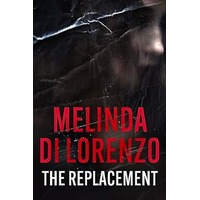 The Replacement by Melinda Di Lorenzo PDF ePub Audio Book Summary