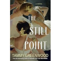 The Still Point by Tammy Greenwood PDF ePub Audio Book Summary