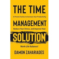 The Time Management Solution by Damon Zahariades PDF ePub Audio Book Summary