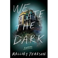 We Ate the Dark by Mallory Pearson PDF ePub Audio Book Summary