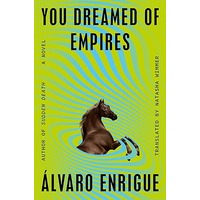 You Dreamed of Empires by Álvaro Enrigue PDF ePub Audio Book Summary