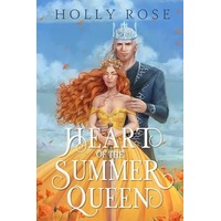 Heart of the Summer Queen by Holly Rose PDF ePub Audio Book Summary