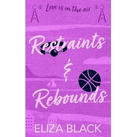 Restraints & Rebounds by Eliza Black PDF ePub Audio Book Summary